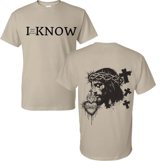 "I Don't Just Believe, I Know" Jesus Heart Three Cross T-Shirt #8