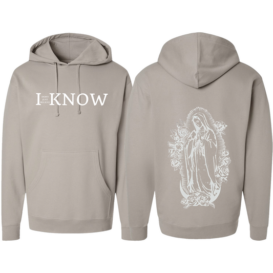 "I Don't Just Believe, I know" Our Lady of Guadalupe Hoodie#4