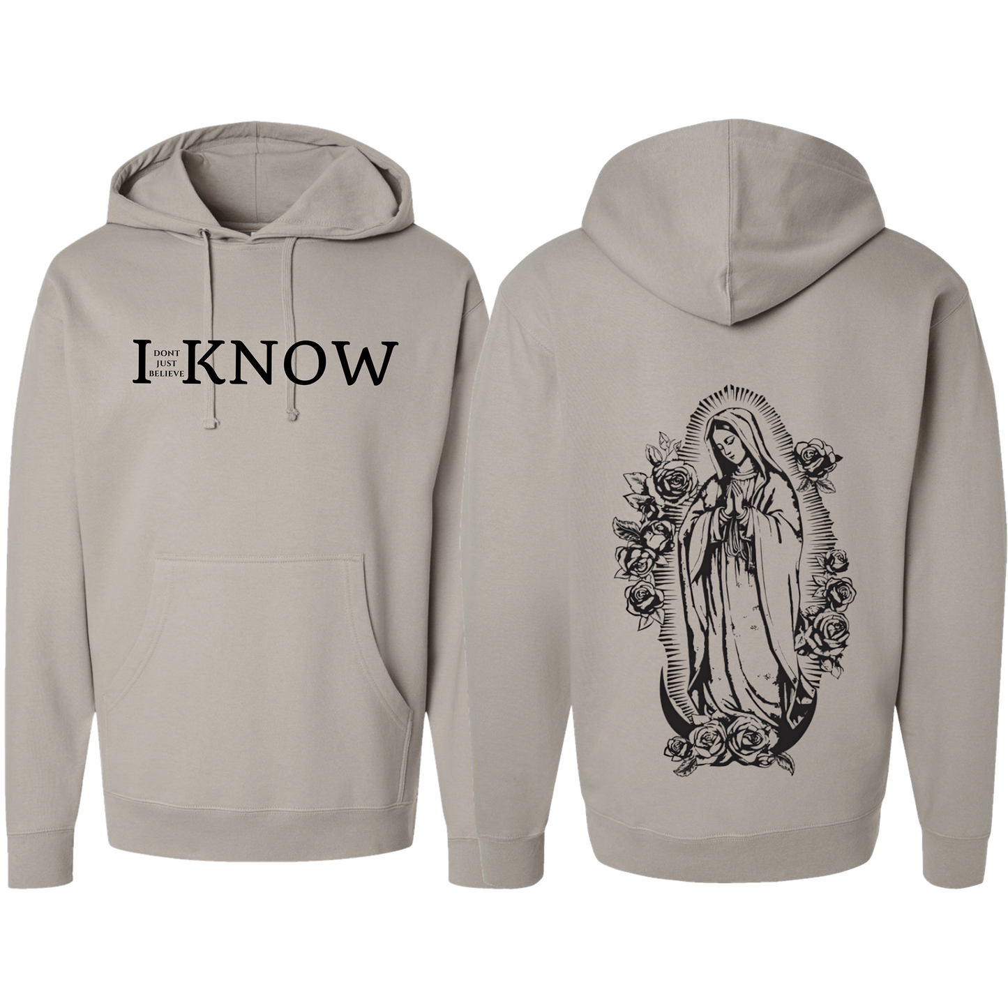 "I Don't Just Believe, I know" Our Lady of Guadalupe Hoodie#4