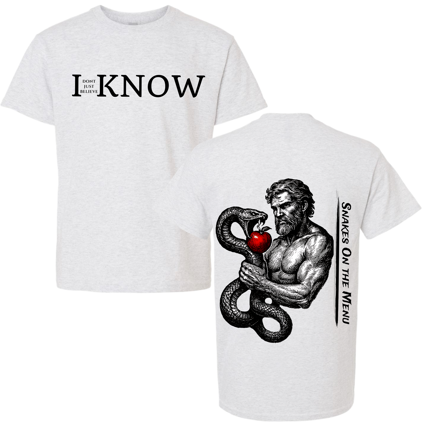 "I Don't Just Believe, I know" Resisting Temptation Snakes on The Menu T-Shirt #6