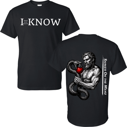 "I Don't Just Believe, I know" Resisting Temptation Snakes on The Menu T-Shirt #6