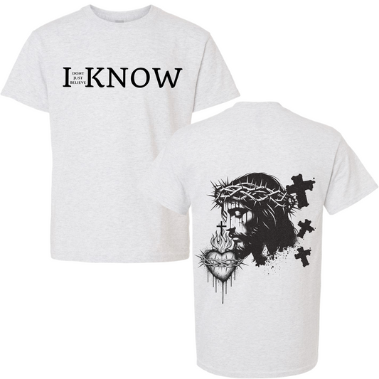 "I Don't Just Believe, I Know" Jesus Heart Three Cross T-Shirt #8