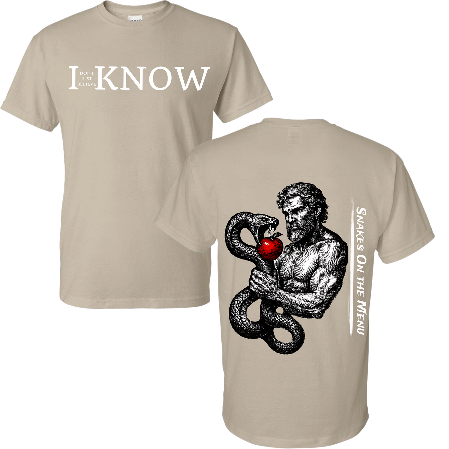 "I Don't Just Believe, I know" Resisting Temptation Snakes on The Menu T-Shirt #6