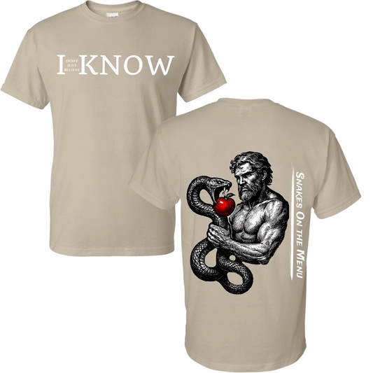 "I Don't Just Believe, I know" Resisting Temptation Snakes on The Menu T-Shirt #6