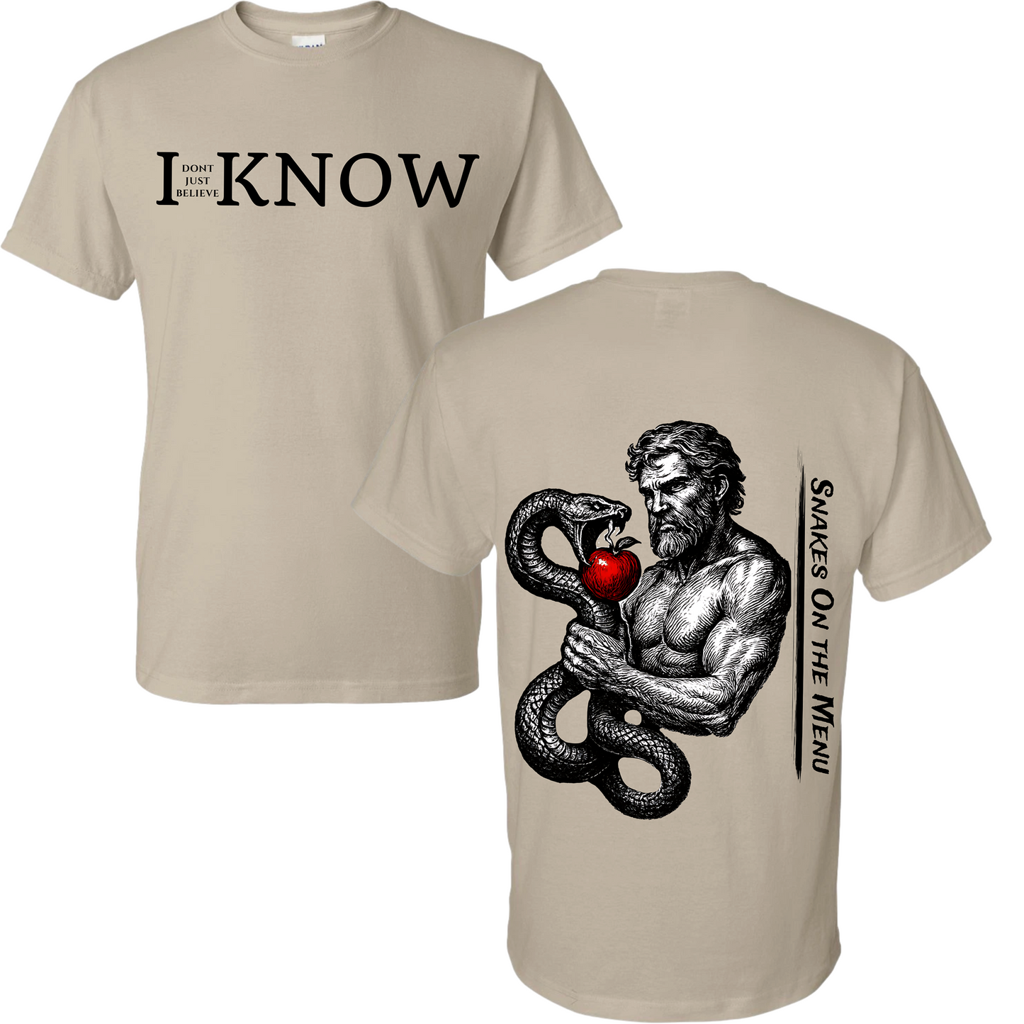 "I Don't Just Believe, I know" Resisting Temptation Snakes on The Menu T-Shirt #6