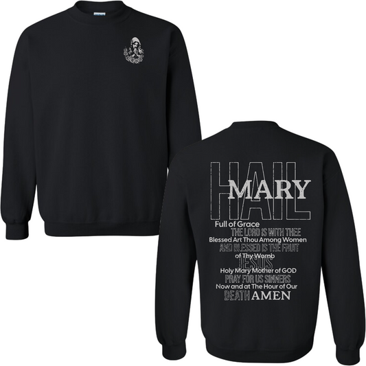 Hail Mary Full Prayer Sweatshirt Crewneck