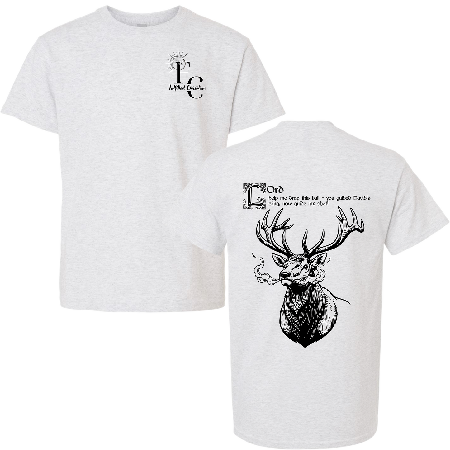 Fulfilled Hunting Bull Elk T-Shirt | FC Badge #1