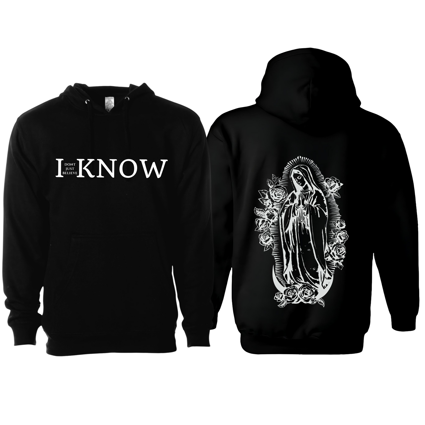 "I Don't Just Believe, I know" Our Lady of Guadalupe Hoodie#4