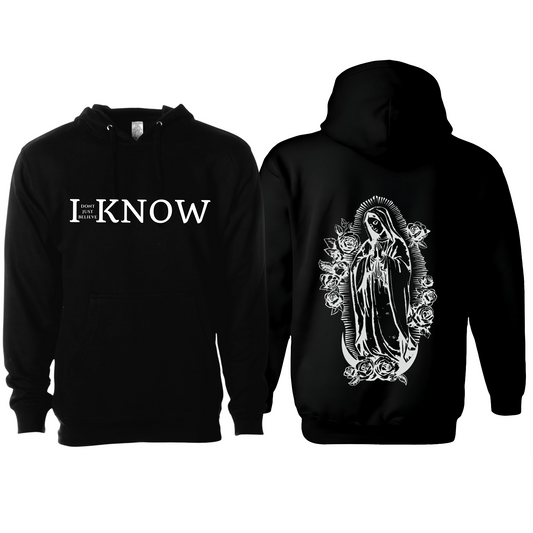 "I Don't Just Believe, I know" Our Lady of Guadalupe Hoodie#4