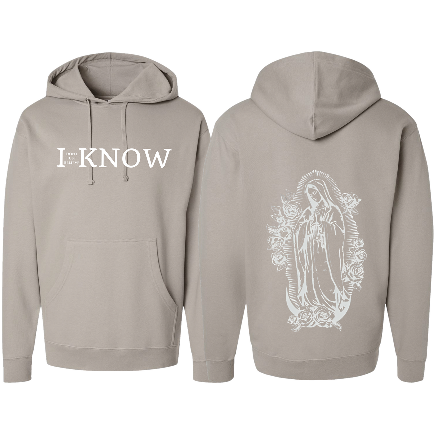 "I Don't Just Believe, I know" Our Lady of Guadalupe Hoodie#4
